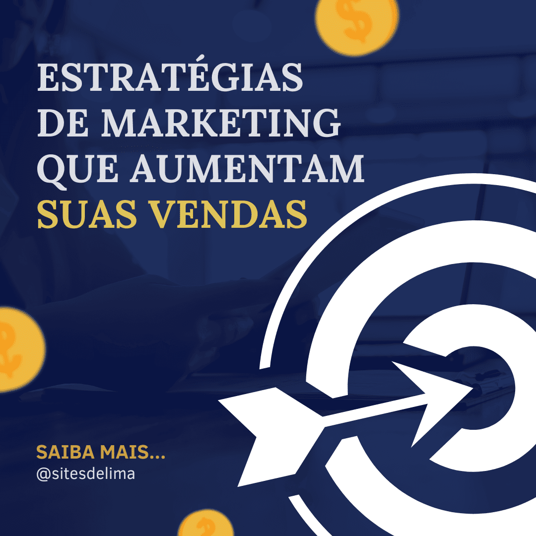 Estratégias de Marketing Que Aumentam Suas Vendas